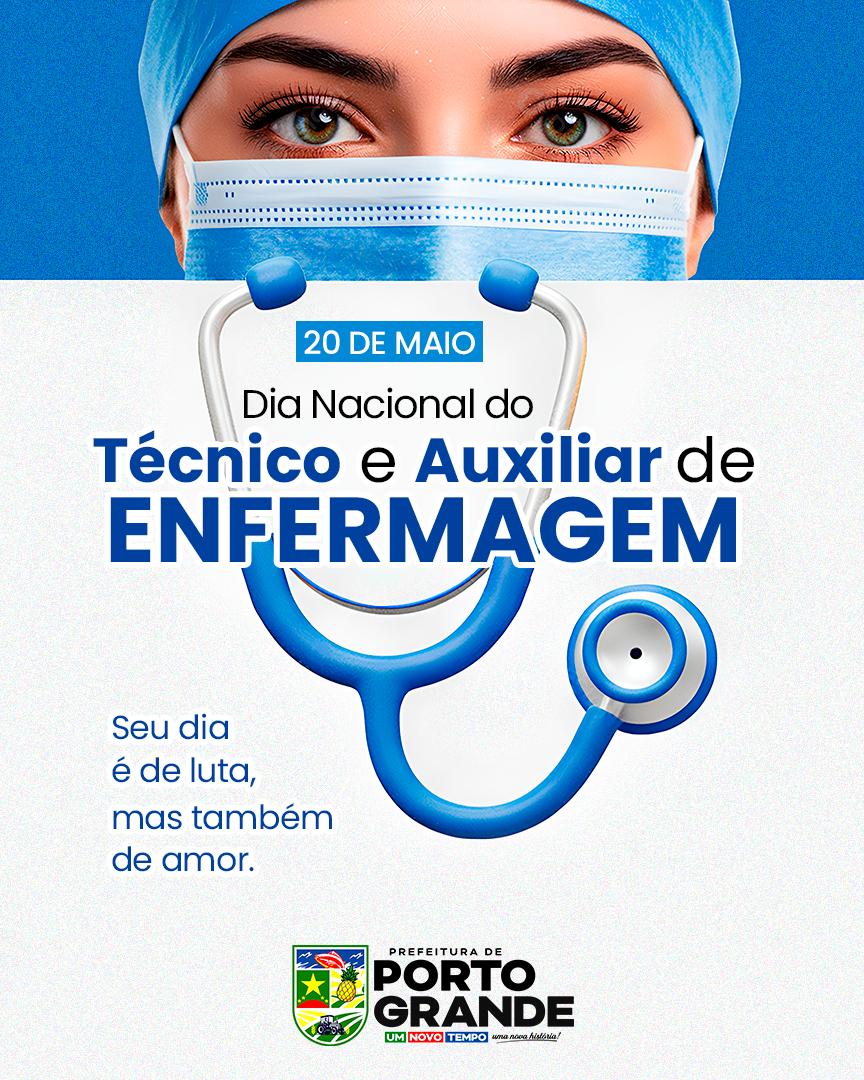 DIA NACIONAL DO TÉCNICO E AUXILIAR DE ENFERMAGEM - 20 DE MAIO - PORTO GRANDE